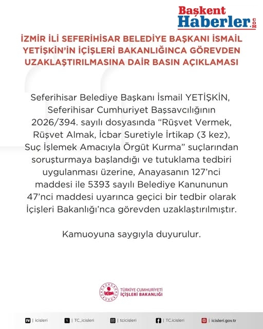 İZMİR İLİ SEFERİHİSAR BELEDİYE BAŞKANI İSMAİL YETİŞKİN’İN İÇİŞLERİ BAKANLIĞINCA GÖREVDEN UZAKLAŞTIRILMASINA DAİR BASIN AÇIKLAMASI