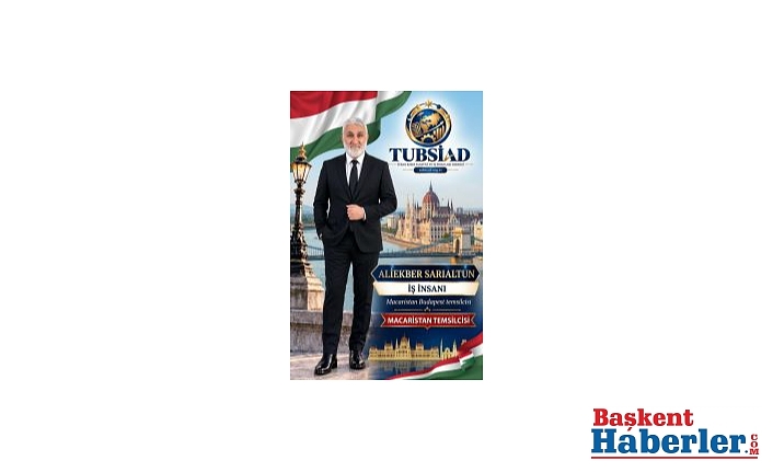 TUBSİAD Budapeşte'ye açıldı! İş insanı Aliekber Sarıaltun, TUBSİAD Macaristan Budapeşte Temsilcisi olarak atandı.