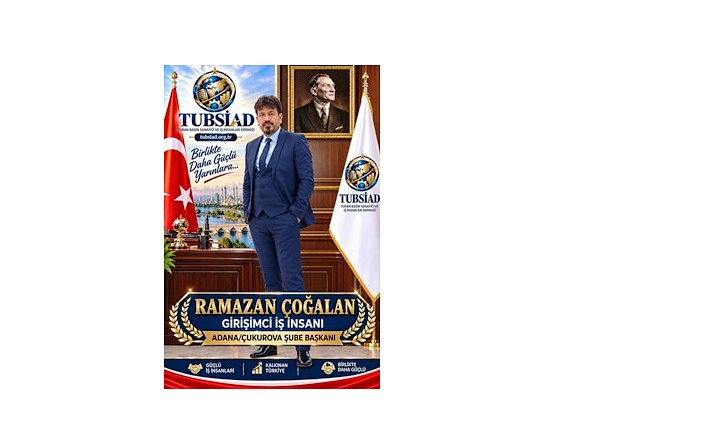 Ramazan Çoğalan Appointed as TÜBSİAD Adana/Çukurova Branch President