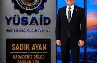 YÜSİAD Karadeniz Bölge Başkan Yardımcılığına Sadık Ayan Atandı