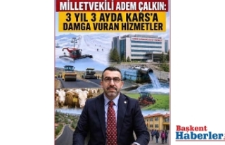 Ak Parti Kars Milletvekili Adem Çalkın 3 Yıl 3...