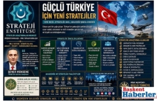 STRATEJİ ENSTİTÜSÜ'NDEN “GÜÇLÜ TÜRKİYE”...