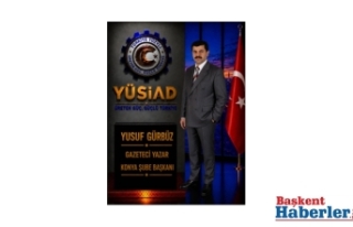 YÜSİAD KONYA ŞUBE BAŞKANLIĞINA YUSUF GÜRBÜZ...