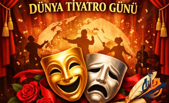 27 Mart Dünya Tiyatro Günü: Sanatın Gücüyle Kalplere Dokunma Zamanı!