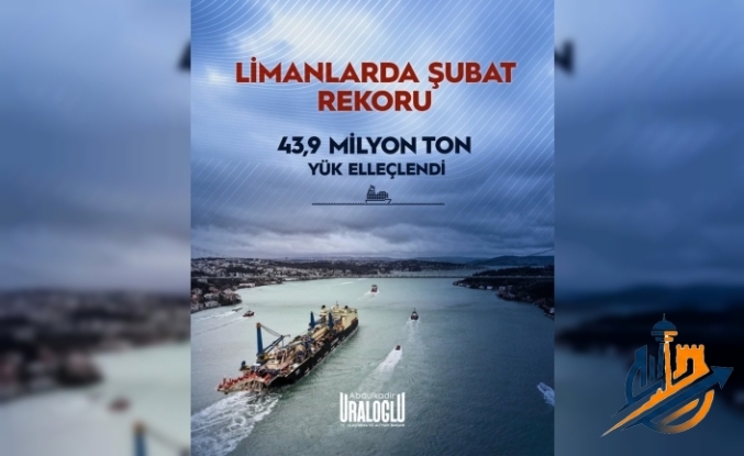 Türk Limanlarında Tarihi Rekor: Şubat Ayında Tüm Zamanların Zirvesi!