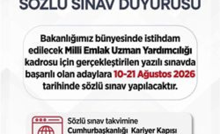 135 Milli Emlak Uzman Yardımcısı Alımında Sözlü Sınav Tarihi Açıklandı!