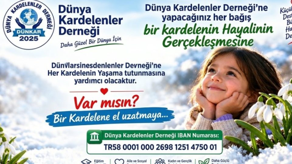 Dünya Kardelenler Derneği’nden Anlamlı Bağış Çağrısı: "Bir Kardelene El Uzatmaya Var Mısın?