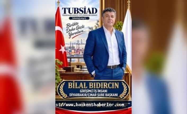 Bilal Bidirci Appointed as TÜBSİAD Diyarbakır/Çınar Branch President