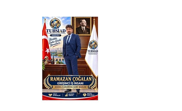 Ramazan Çoğalan Appointed as TÜBSİAD Adana/Çukurova Branch President